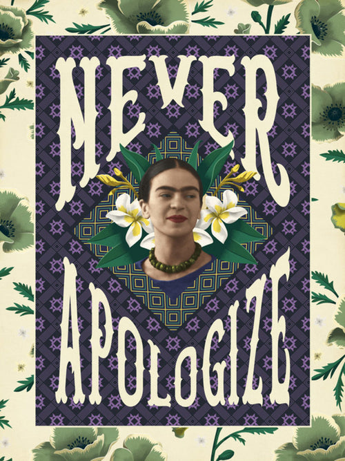 Grupo Erik Frida Kahlo Never Apologize Affiche Art 30X40cm | Yourdecoration.fr
