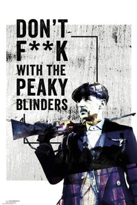 GBeye Peaky Blinders dont Fuck With Affiche 61x91,5cm | Yourdecoration.fr