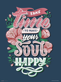 Grupo Erik Take Time To Make Your Soul Happy Affiche Art 30X40cm | Yourdecoration.fr